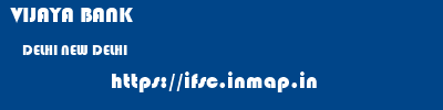 VIJAYA BANK  DELHI NEW DELHI    ifsc code